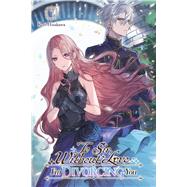 Book cover for To Sir, Without Love: I'm Divorcing You I, Part 1 (light novel)