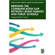Book cover for Bridging the Communication Gap between Latino Families and Public Schools