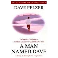 Book cover for Man Named Dave : A Story of Triumph and Forgiveness