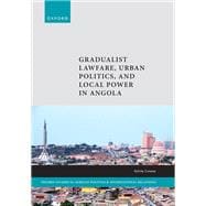 Book cover for Gradualist Lawfare, Urban Politics, and Local Power in Angola