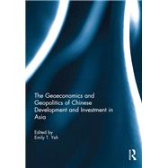 Book cover for The Geoeconomics and Geopolitics of Chinese Development and Investment in Asia