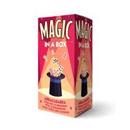 Book cover for Magic in a Box Abracadabra Your Way to Greatness with 10 Spellbinding Magic Tricks and Illusions