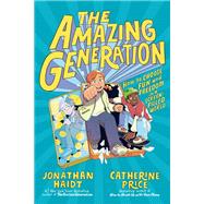 Book cover for The Amazing Generation Your Guide to Fun and Freedom in a Screen-Filled World