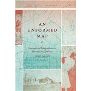 Book cover for An Unformed Map