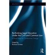 Book cover for Re-thinking Legal Education Under the Civil and Common Law