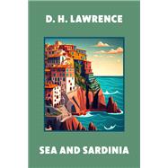 Book cover for Sea and Sardinia (Warbler Classics Annotated Edition)