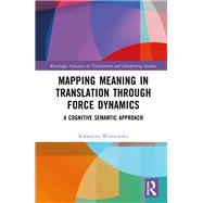 Book cover for Mapping Meaning in Translation through Force Dynamics