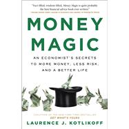 Book cover for Money Magic An Economist's Secrets to More Money, Less Risk, and a Better Life