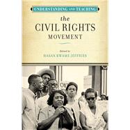 Book cover for Understanding and Teaching the Civil Rights Movement