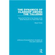 Book cover for The Dynamics of Clanship Among the Tallensi