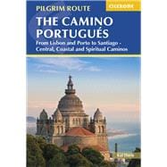 Book cover for The Camino Portugués From Lisbon and Porto to Santiago - Central, Coastal and Spiritual Caminos