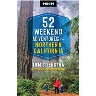 Book cover for 52 Weekend Adventures in Northern California My Favorite Outdoor Getaways