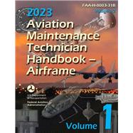 Book cover for 2023 Aviation Maintenance Technician Handbook – Airframe (Volume 1/2): FAA-H-8083-31B