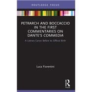 Book cover for Petrarch and Boccaccio in the First Commentaries on Dante’s Commedia