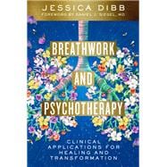 Book cover for Breathwork and Psychotherapy Clinical Applications for Healing and Transformation