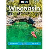 Book cover for Moon Wisconsin Lakeside Getaways, Outdoor Recreation, Bites & Brews