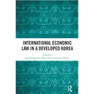 Book cover for International Economic Law in a Developed Korea