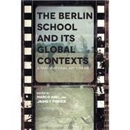 Book cover for The Berlin School and Its Global Contexts
