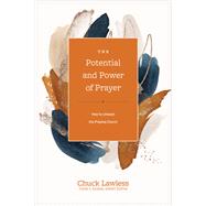 Book cover for The Potential and Power of Prayer: How to Unleash the Praying Church