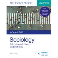 Book cover for AQA A-level Sociology Student Guide 1: Education with theory and methods