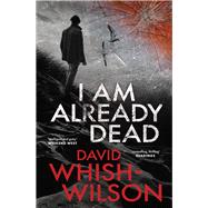 Book cover for I Am Already Dead