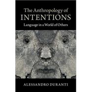 Book cover for The Anthropology of Intentions
