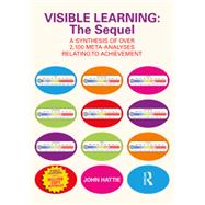 Book cover for Visible Learning: The Sequel A Synthesis of Over 2,100 Meta-Analyses Relating to Achievement