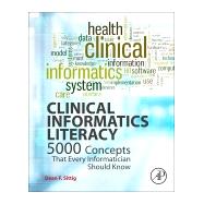 Book cover for Clinical Informatics Literacy: 5000 Concepts That Every Informatician Should Know