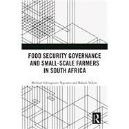Book cover for Food Security Governance and Small-Scale Farmers in South Africa