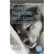 Book cover for From Baghdad, With Love A Dog, A Marine, and the Love That Saved Them
