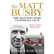 Book cover for Sir Matt Busby: The Definitive Biography