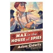 Book cover for Max in the House of Spies