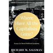 Book cover for Where Have All the Capitalists Gone?