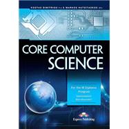 Book cover for Core Computer Science: For the IB Diploma Program Course book