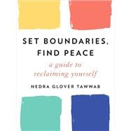 Book cover for Set Boundaries, Find Peace
