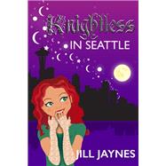 Book cover for Knightless in Seattle