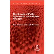 Book cover for The Growth of Public Expenditure in the United Kingdom