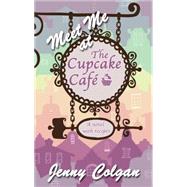 Book cover for Meet Me at the Cupcake Caf‚