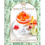 Book cover for The White Lotus Official Cocktail Collection