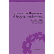 Book cover for Jews and the Renaissance of Synagogue Architecture, 1450û1730