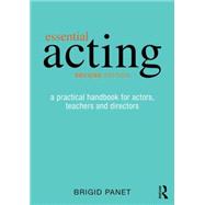 Book cover for Essential Acting: A Practical Handbook for Actors, Teachers and Directors