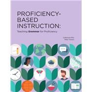 Book cover for Proficiency-Based Instruction Teaching GRAMMAR for Proficiency
