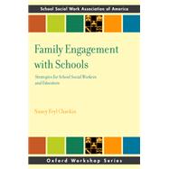 Book cover for Family Engagement with Schools Strategies for School Social Workers and Educators