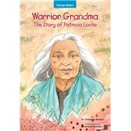 Book cover for Warrior Grandma The Story of Patricia Locke