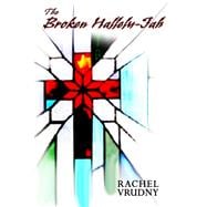 Book cover for The Broken Hallelu-Jah