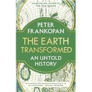Book cover for The Earth Transformed An Untold History