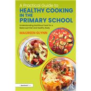 Book cover for A Practical Guide to Healthy Cooking in the Primary School