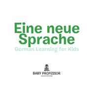 Book cover for Eine neue Sprache | German Learning for Kids