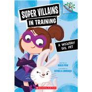Book cover for A Wickedly Evil Pet: A Branches Book (Super Villains in Training #2)
