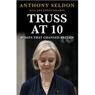 Book cover for Truss at 10  49 Days that Changed Britiain
